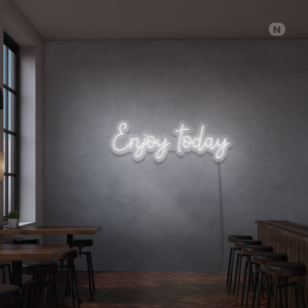 Neon Sign Enjoy today