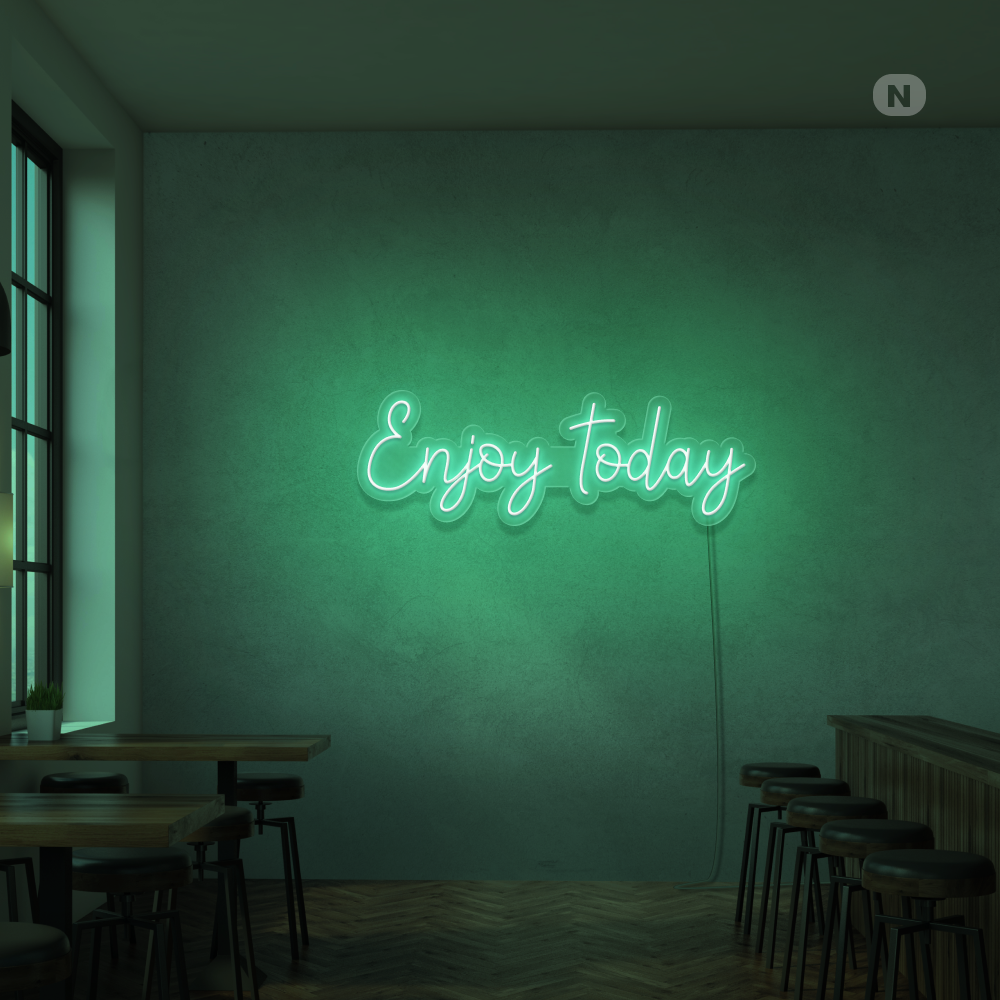Neon Sign Enjoy today