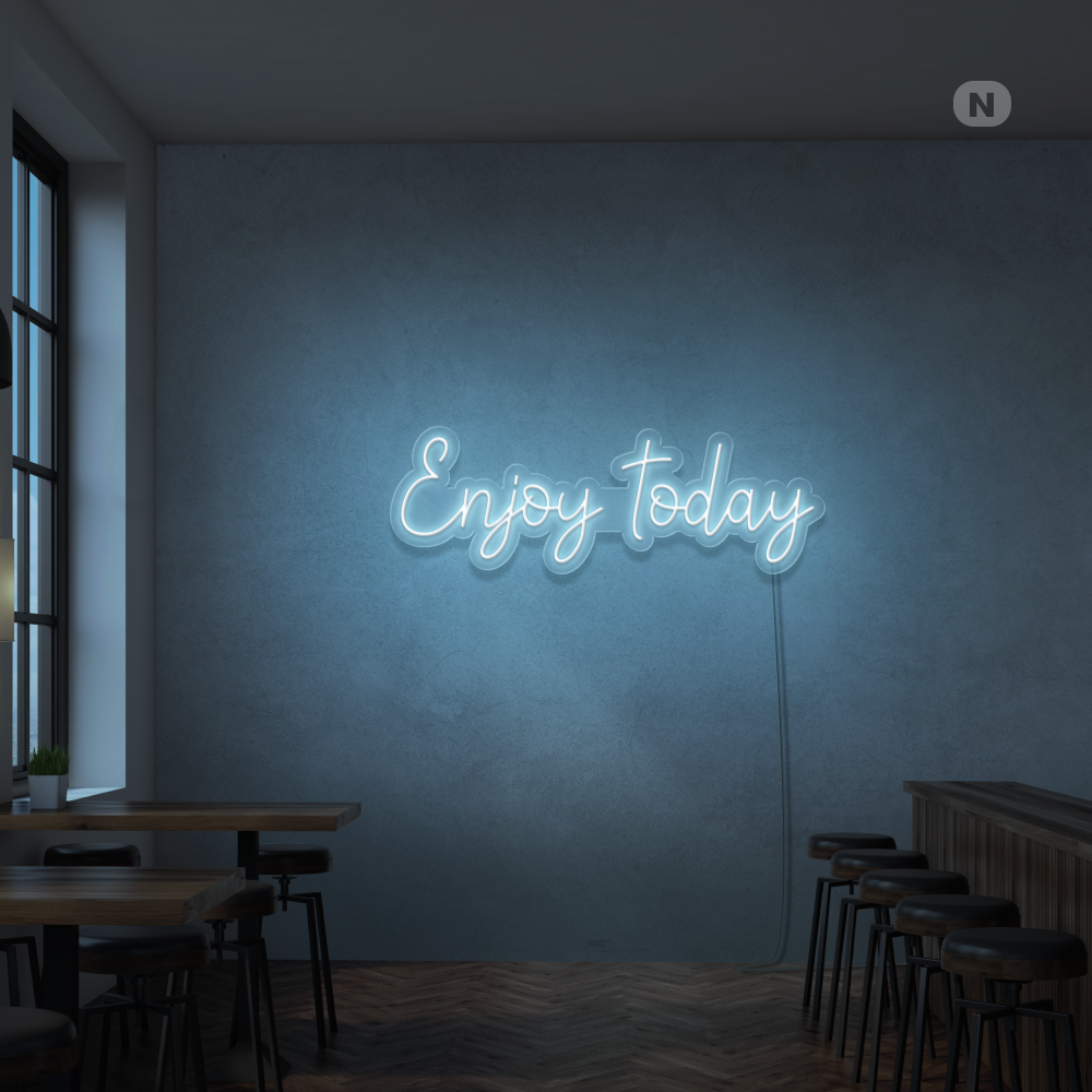 Neon Sign Enjoy today